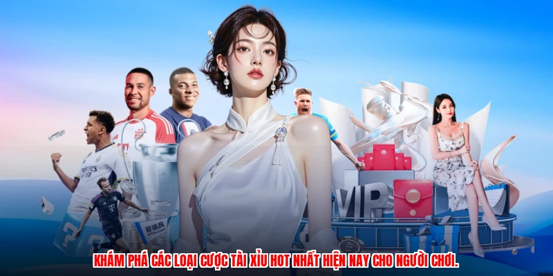 Khám phá các loại cược tài xỉu hot nhất hiện nay cho người chơi.
